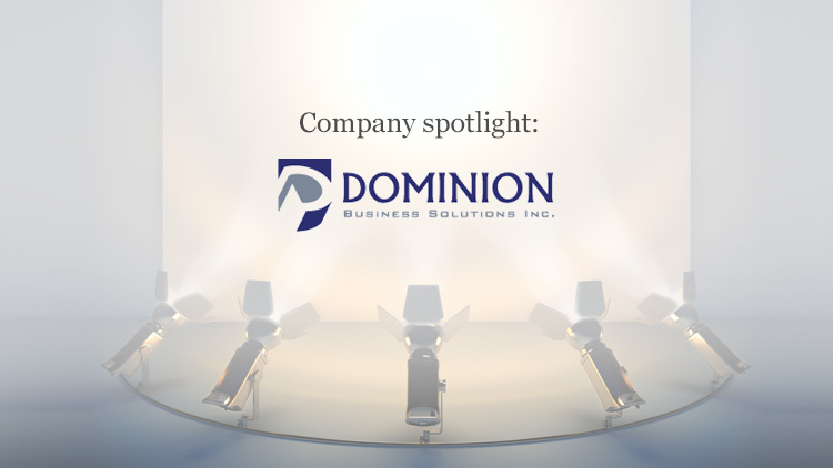 Company Spotlight: Dominion Business Solutions